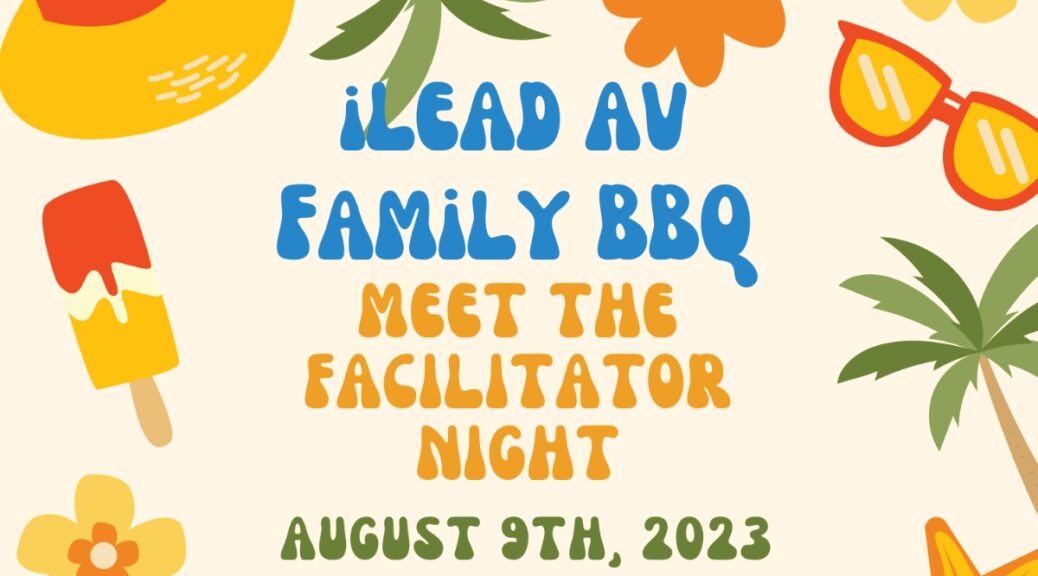 iLEAD AV Family BBQ Meet the Facilitator Night