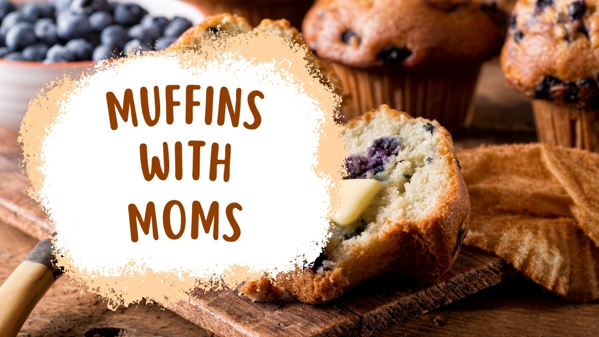 Muffins with Moms