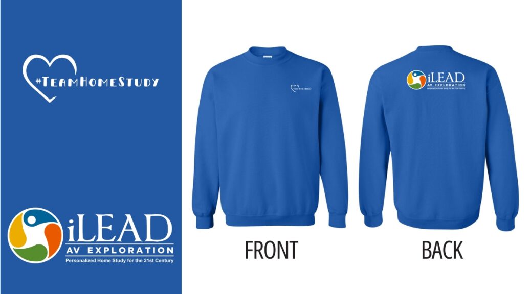 iLEAD AV Exploration #TeamHomeStudy Sweatshirt
