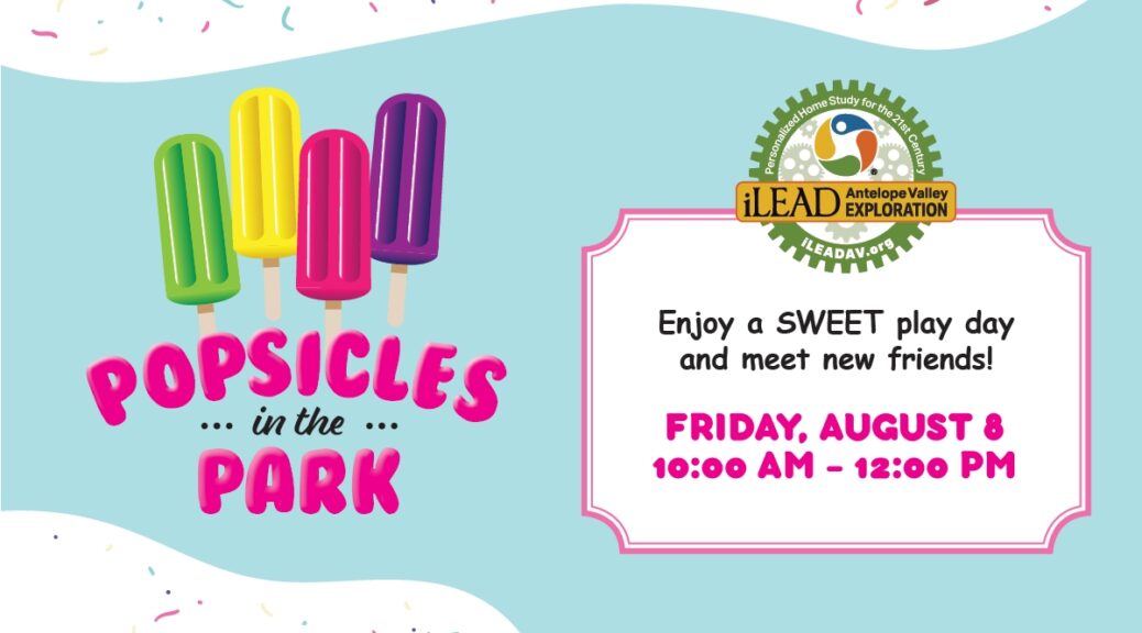 iLEAD AV Exploration Popsicles in the Park - Friday, August 8